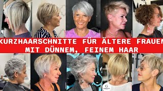 30 Kurzhaarschnitte Für Ältere Frauen Mit Dünnem Feinem Haar [upl. by Adnavoj]