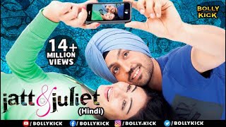 Jatt amp Juliet Full Movie  Diljit Dosanjh  Hindi Dubbed Movies 2021  Neeru Bajwa Jaswinder Bhalla [upl. by Nunnery]