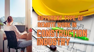 Different Remote Work for Construction Professionals [upl. by Savill629]