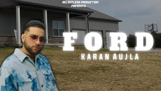 FORD Full Video Karan Aujla  Punjabi GTA Video 2023  Relentless Production [upl. by Adon328]