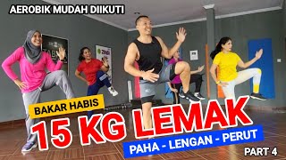 SENAM AEROBIK PENURUNAN BERAT BADAN  15 KG LEMAK LENGAN  PAHA DAN PERUT LUMER  PART 4 [upl. by Kneeland]