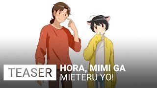 Hora Mimi ga Mieteru yo  Teaser VO [upl. by Atiniv481]