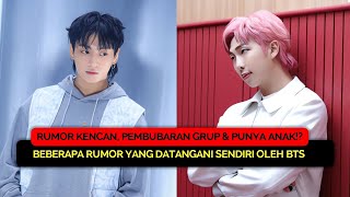 BEBERAPA RUMOR BTS YANG DATANGANI SENDIRI OLEH BTS [upl. by Illom519]