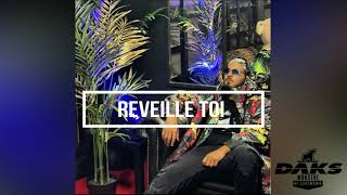 DAKS  Réveille Toi  Audio Officiel [upl. by Eillod900]