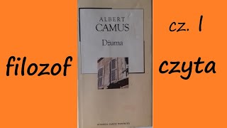 A Camus Dżuma  cz I  ABSURD ŻYCIA I ŚMIERCI W CZASACH ZARAZY [upl. by Gilbertson]