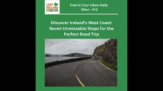 Discover Ireland’s West Coast Seven Unmissable Stops for the Perfect Road Trip [upl. by Sutherland]