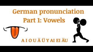 German pronunciation PART 1 Vowels [upl. by Chamberlain]