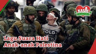 Lagu Suara Hati Anakanak Palestina [upl. by Araldo]