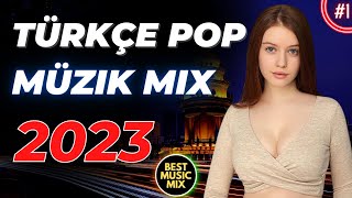 TÜRKÇE POP REMİX ŞARKILAR 2023 🔥 Türkçe Pop En İyiler 2023 [upl. by Orva]