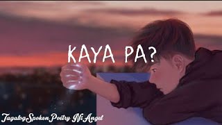 KAYA PA   Spoken Word Poetry Tagalog Spoken Poetry [upl. by Cone]