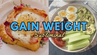 Finally Gain Weight💪  ✨Boost Your Appetite amp Gain Weight FAST Subliminal✨ [upl. by Gnanmos327]