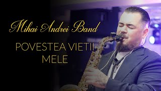 MIHAI ANDREI BAND ✅ POVESTEA VIETII MELE ✅ cover SAXOFON [upl. by Inman68]