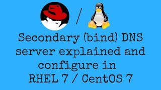 Secondary bind DNS server explained and configure in RHEL 7  CentOS 7 [upl. by Oeramed87]