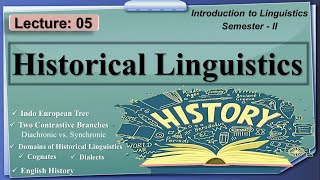 Historical Linguistics  Language Change in Linguistics  Lecture 05  LinguisticsII [upl. by Yajeet]