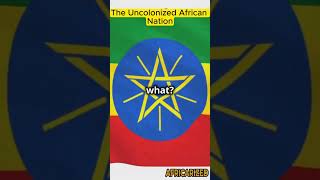 The Uncolonized African Nation  Facts About Africa [upl. by Brinson]