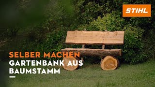 Selber machen Gartenbank aus Baumstamm [upl. by Pablo]