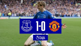 EVERTON 10 MANCHESTER UNITED  PREMIER LEAGUE HIGHLIGHTS [upl. by Gautious]