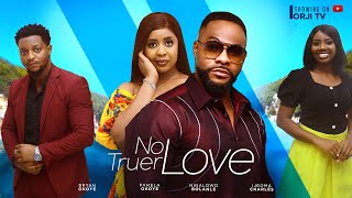 NO TRUER LOVE  NINALOWO BOLANLEPAMELA OKOYENIGERIAN MOVIES 2024 LATEST FULL MOVIES [upl. by Nerfe806]