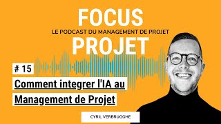 15  Comment integrer lIA au Management de Projet [upl. by Horsey]