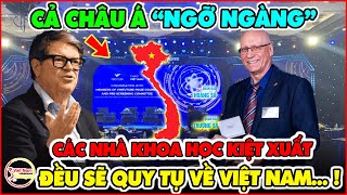 Cả Châu Á Ngỡ Ngàng Hàng Loạt Nhà Khoa Học KIỆT XUẤT Bay Tới Việt Nam Đầu Tháng 12 Để Làm Gì [upl. by Odine]