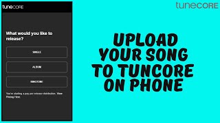 How to Upload a Song to Tunecore With My Phone [upl. by Adao]