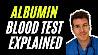 Doctor Explains Albumin Blood Test  Liver and Kidney disease [upl. by Janine]