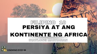 Perisya at Kontinente ng Africa  Third Quarter Filipino 10 [upl. by Hein]