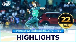 Super11 Asia Cup 2023  Match 3 Pakistan vs India Highlights [upl. by Llebiram]