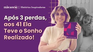 Após 3 Perdas Gestacionais e a Descoberta do Lúpus Tive Minha Filha aos 41 Anos  Mãe aos 40 [upl. by Ssegrub]