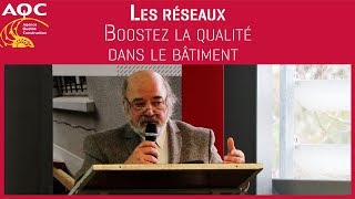 Les réseaux  Boostez la qualité dans le bâtiment [upl. by Juno9]