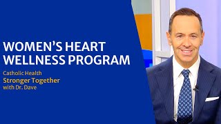 Catholic Health Stronger Together with Dr Dave Womens Heart Wellness Program [upl. by Edy]