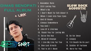 DIMAS SENOPATI FULL ALBUM  SLOW ROCK ACOUSTIC COVER  LIRIK [upl. by Monty]