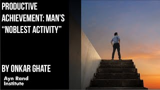 Productive Achievement Mans quotNoblest Activityquot OCON 2017 [upl. by Mayne]