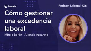 ¿Cómo gestionar una excedencia laboral con Allende Azcárate  Factorial HR [upl. by Tuorah626]