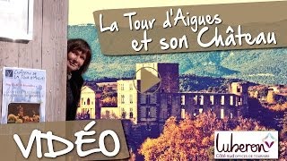 La Tour dAigues et son château en Luberon Côté Sud [upl. by Annanhoj]