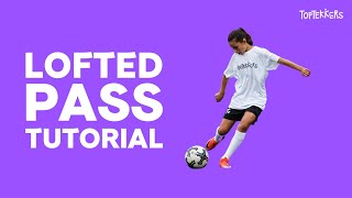 Lofted Pass Tutorial on TopTekkers ⚽️📱 [upl. by Grania645]