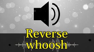 482 Reverse whoosh  sound effect [upl. by Auerbach26]