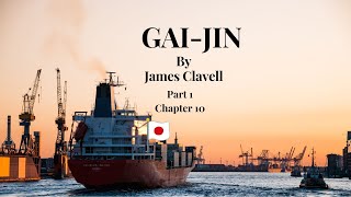 GaiJin by James Clavell  Audiobook Part 1  Chapter 10 [upl. by Kylila]