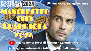 FM 24 MANCHESTER CITY GUARDIOLA DEL MAGICOMONTA 206 GOL TEAM74 STRIKERS [upl. by Refinej]