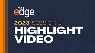 EDGE 2023 Session 1  Highlight Video [upl. by Mosier]