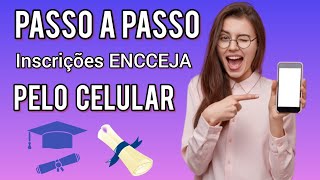 Como fazer inscrição do ENCCEJA 2022 pelo celular 📱 Passo a passo [upl. by Clemmy]