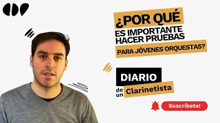 La importancia de hacer pruebas en jóvenes Orquestas  Diario de un Clarinetista  Ep 4 [upl. by Notyard]