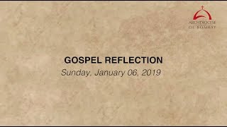 Gospel Reflection  January 06 2019 [upl. by Alleul]