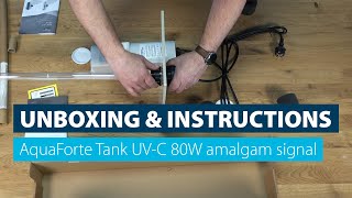 UNBOXING amp INSTRUCTIONS  AquaForte Tank UVC 80W amalgam signal [upl. by Debera]