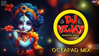 Braj Ladila Shrinathji Ne Khamma re Khamma  Octapad Mix  Dj vijay MANDLOI  Shrinathji Bhajan [upl. by Carlstrom318]