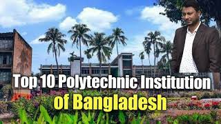 সেরা ১০ টি পলিটেকনিক ইন্সটিটিউট  Top 10 Polytechnic Institute in Bangladesh  Engineer Mostafa [upl. by Goodrich]