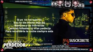 Carnal  quotBuen Perdedorquot ✘Con Letra✘ Prod By Benny Benni amp Los Tranz4merz 2013 [upl. by Yeltrab]