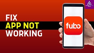 Fix Fubo App Not Working How to Fix FuboTV App Streaming Issues 2024 [upl. by Hoeg]