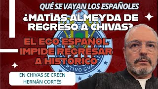 🐐🔥¿Matías Almeyda de regreso a Chivas 🔥 ¡Si los españoles que se creen Hernán Cortés lo dejan  🐐🔥 [upl. by Seeto]