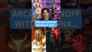 The Arcane Spinoff Will NOT Have Jinx… [upl. by Anselmi621]